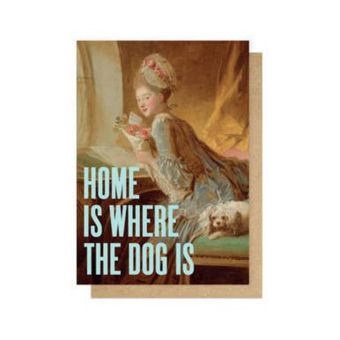 Home Is Where The Dog Is Greeting Card | East End Prints