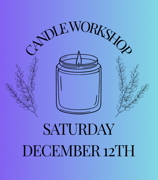 Candle Workshop: Saturday, December 12th