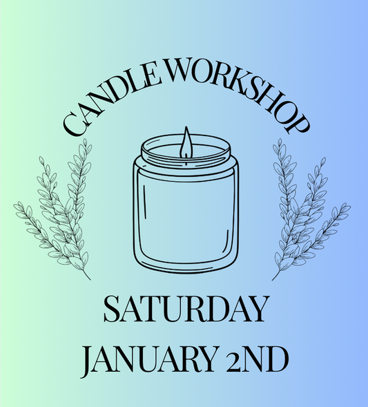 Candle Workshop: Saturday, January 2nd