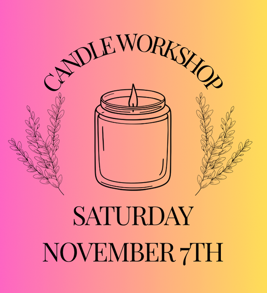 Candle Workshop: Saturday, November 7th