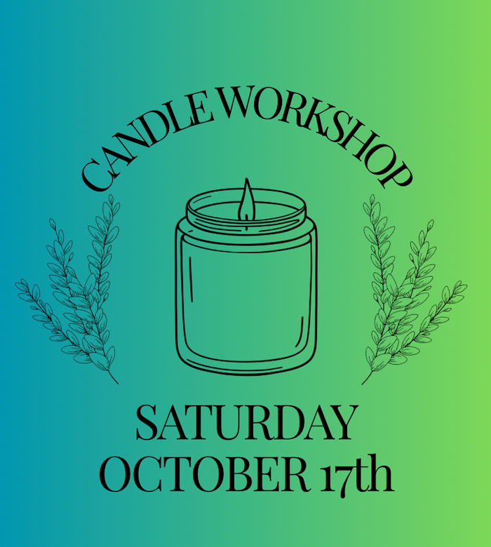 Candle Workshop: Saturday, October 17th