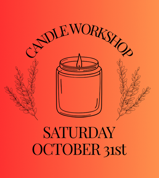 Candle Workshop: Saturday, October 31st
