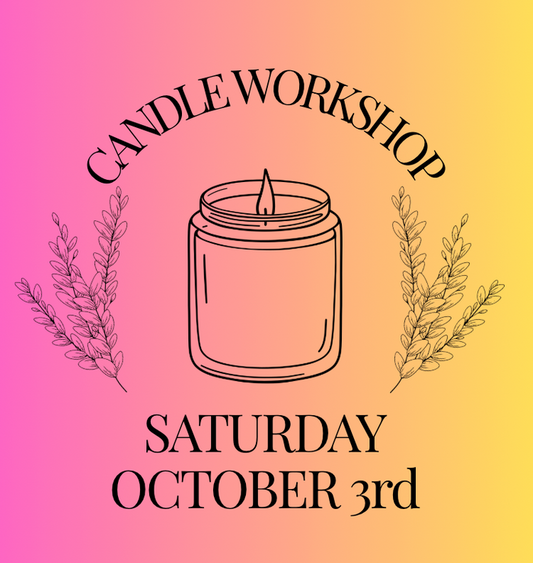 Candle Workshop: Saturday, October 3rd