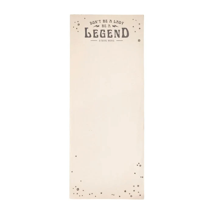 Don't be a Lady, Be a Legend' notepad