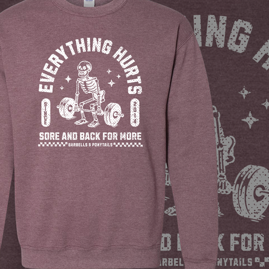 Everything Hurts Unisex Crew Sweatshirt