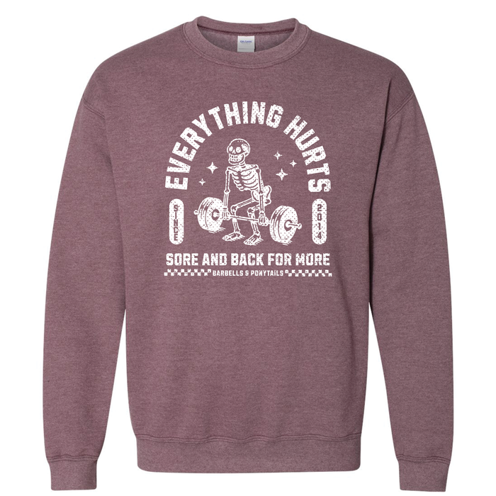 Everything Hurts Unisex Crew Sweatshirt