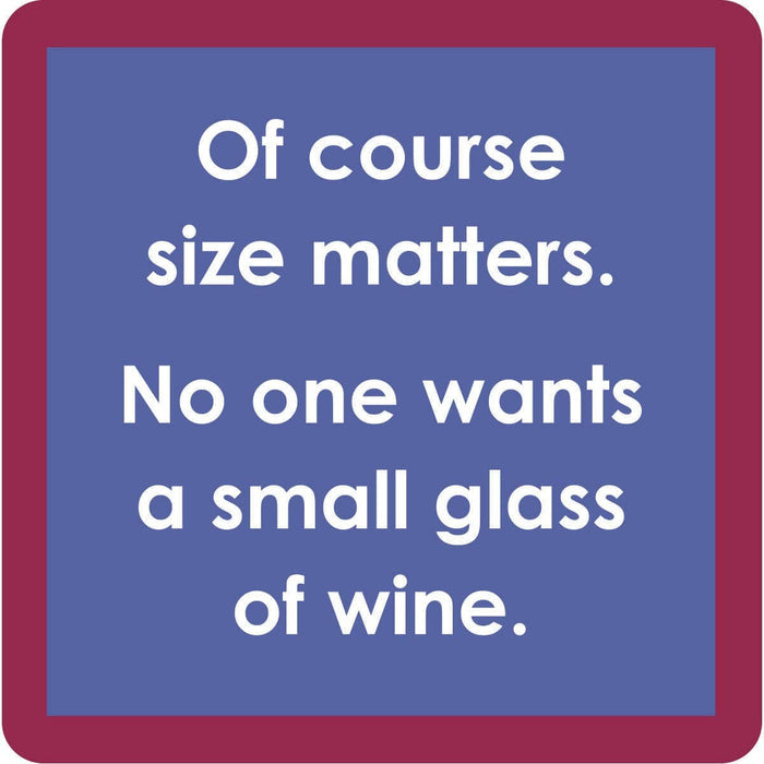Size Matters Coaster